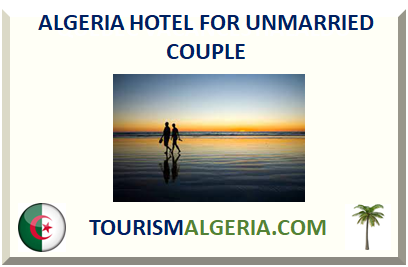 ALGERIA HOTEL FOR UNMARRIED COUPLE