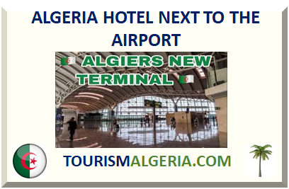 ALGERIA HOTEL NEXT TO THE AIRPORT
